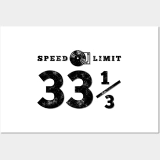 Turntable Audiophile Speed limit 33 1/13 Vinyl Posters and Art